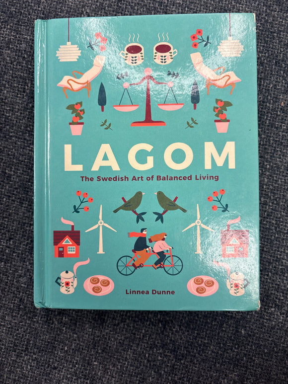 Lagom: The Swedish Art of Balanced Living