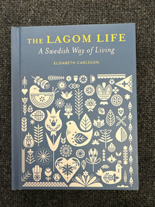 The Lagom Life: A Swedish Way of Living