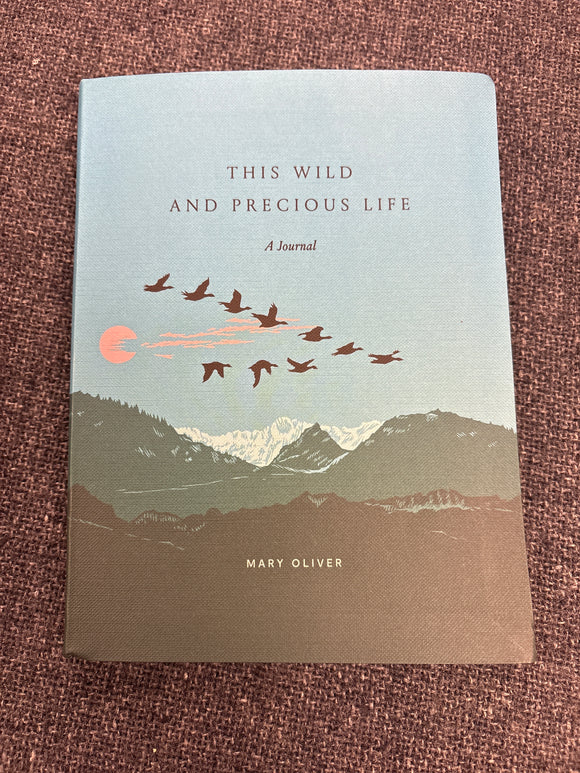 This Wild and Precious Life: A Journal