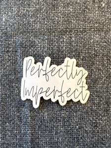 Perfectly Imperfect Sticker